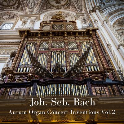 Invention in G major, BWV 781 [~ Fugue] (Autum Organ Concert Bach (Inventions)) By Johann Sebastian Bach's cover