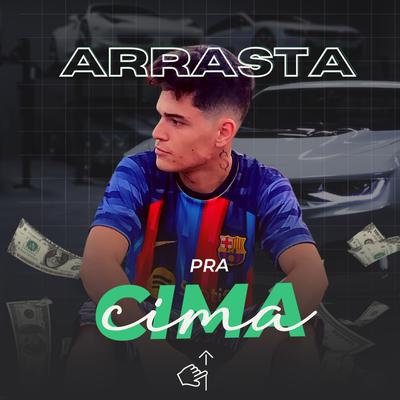 Arrasta pra Cima By Igor Valadares's cover