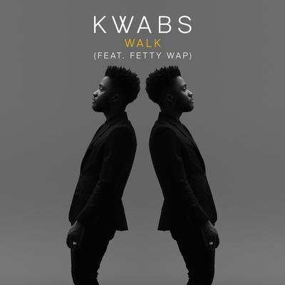 Walk (feat. Fetty Wap) By Kwabs, Fetty Wap's cover