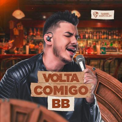 Volta Comigo Bb By Gabriel Marcolan's cover