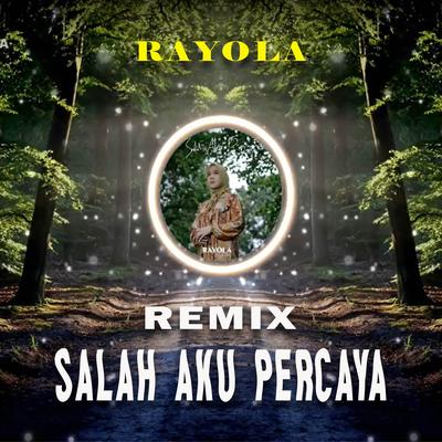 DJ SALAH AKU PERCAYA (REMIX)'s cover