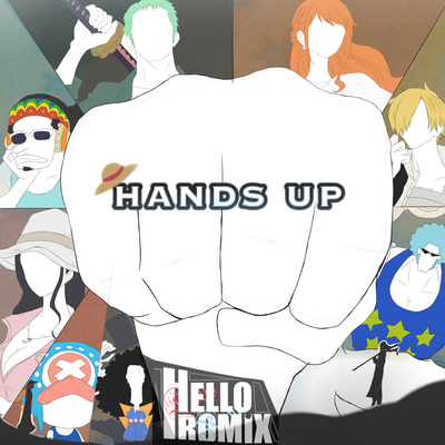 Hands Up "One Piece" By HelloROMIX's cover