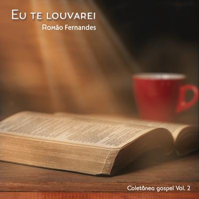 Eu Te Louvarei: Coletânea Gospel, Vol. 2's cover