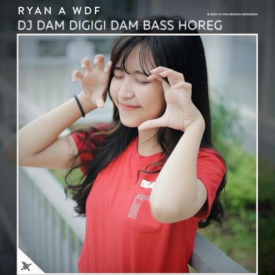 DJ Dam Digigi Dam Bass Horeg By Ryan A WDF's cover