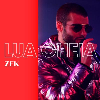 Lua Cheia By Zek's cover