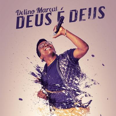 Deus é Deus By Delino Marçal's cover