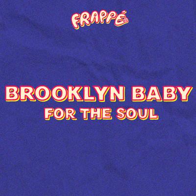 For the Soul By Brooklyn Baby's cover