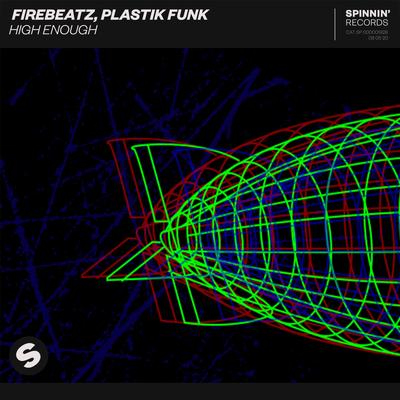 High Enough By Plastik Funk, Firebeatz's cover