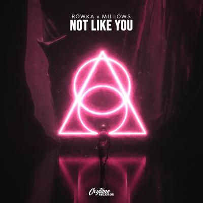 Not Like You By ROWKA, Millows's cover