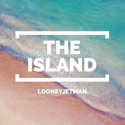 The Island (2019 Remix) By LooneyJetman's cover