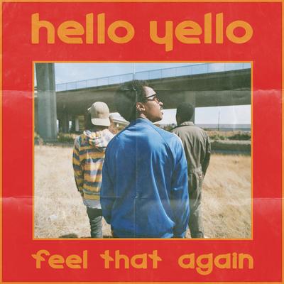 Feel That Again By Hello Yello's cover