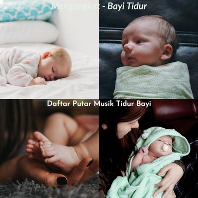 Mengangkat - Bayi Tidur's cover