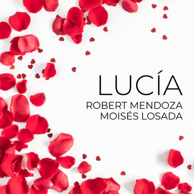 Lucia (Violin, Piano & Voz) By Robert Mendoza, Moises Losada's cover