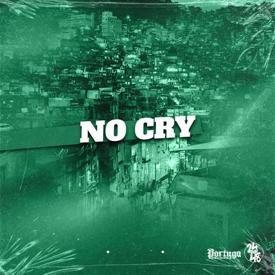 No Cry By Meno Saaint, Yuri Redicopa, DJ Gustavo da VS, DJ MARQUESA's cover