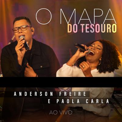 O Mapa do Tesouro (Ao Vivo) By Anderson Freire, Paola Carla's cover