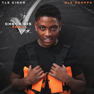 Check Dis (feat. NLE Choppa) [Remix]'s cover