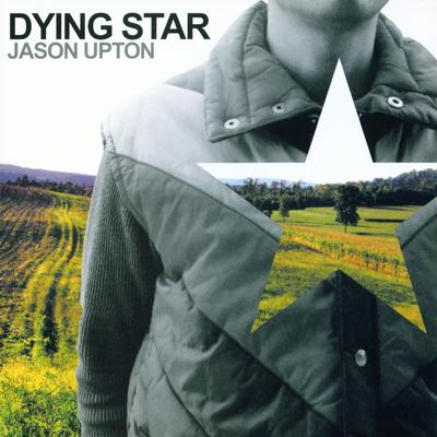 Dying Star By Jason Upton's cover