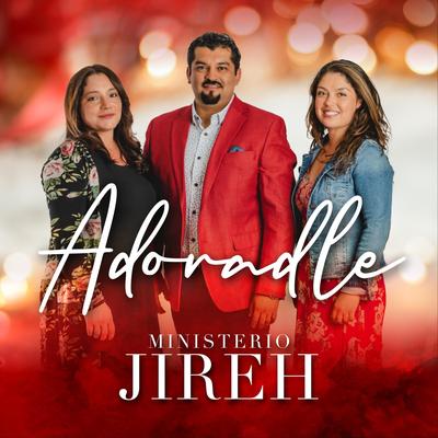 Adoradle By Ministerio Jireh's cover