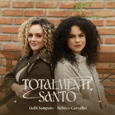 Totalmente Santo By Gabi Sampaio, Rebeca Carvalho's cover