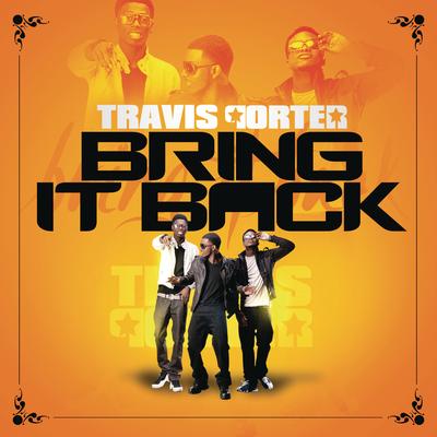 Bring It Back By Travis Porter's cover