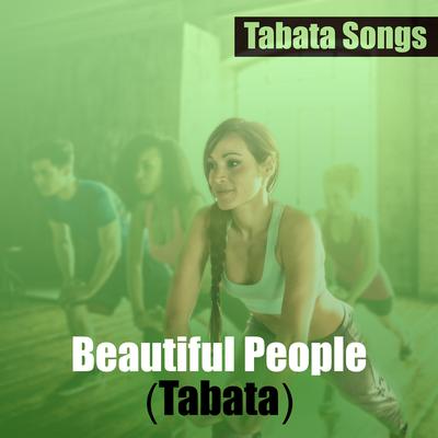 Beautiful People (Tabata) By Tabata Songs's cover