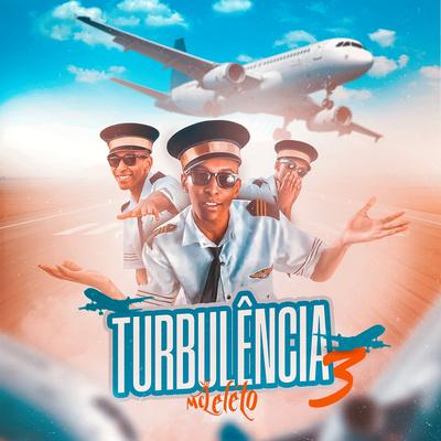 Turbulência 3 By Mc Leléto's cover