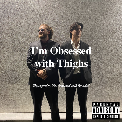 I'm Obsessed with Thighs's cover