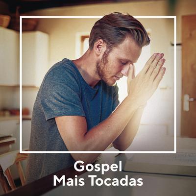 Gospel Mais Tocadas's cover