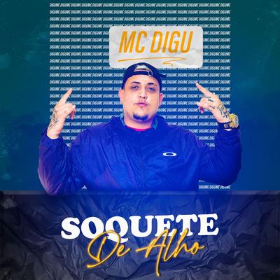 Soquete de Alho By MC Digu, DJ V.D.S Mix's cover
