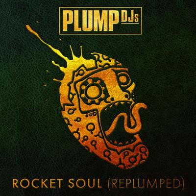 Rocket Soul (RePlumped) By Plump DJs's cover