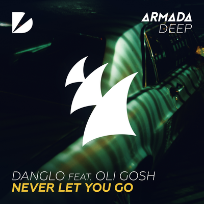 Never Let You Go By Danglo, Amatan, Oli Gosh's cover