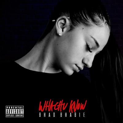 Whachu Know By Bhad Bhabie's cover