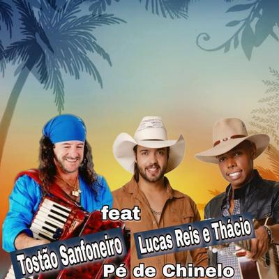 Pé de Chinelo By Tostão Sanfoneiro, Lucas Reis & Thácio's cover