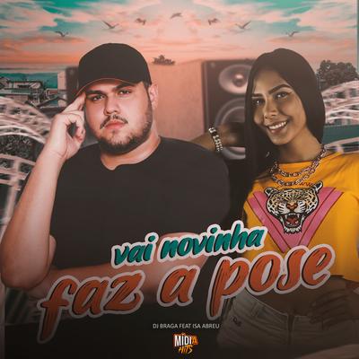 Vai Novinha Faz a Pose By DJ BRAGA OFICIAL, Isa Abreu's cover