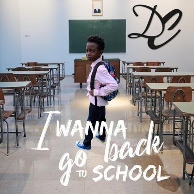 I wanna go back to school's cover