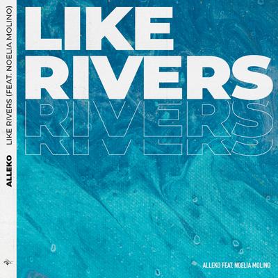 Like Rivers By Alleko, Noelia Molino's cover