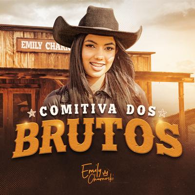 Comitiva dos Brutos By Emily Charnoski's cover