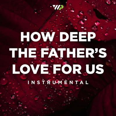 How Deep the Father's Love For Us (Instrumental) By Worship Portal's cover