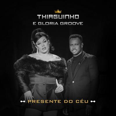 Presente do Céu By Thiaguinho & Gloria Groove, Thiaguinho's cover