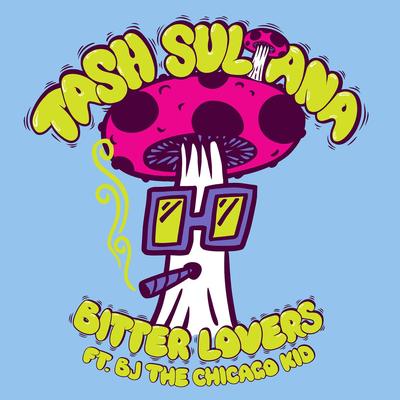 Bitter Lovers By Tash Sultana, BJ The Chicago Kid's cover