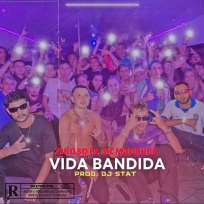 Vida Bandida (feat. mc madrugs,Zplay Music)'s cover