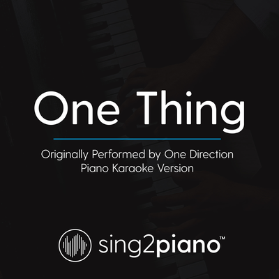 One Thing (Originally Performed By One Direction) (Piano Karaoke Version)'s cover