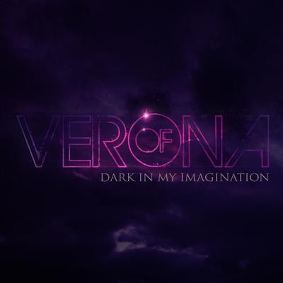 Dark in My Imagination (Radio Edit) By of Verona's cover