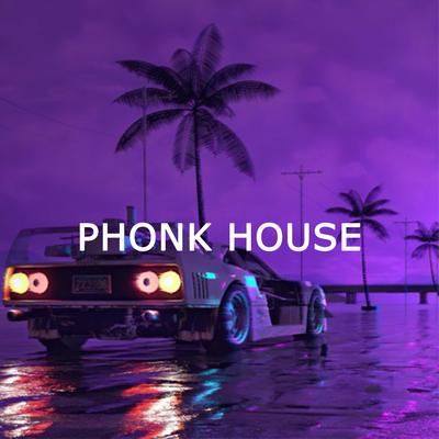 PHONK HOUSE By PHOROMANE's cover