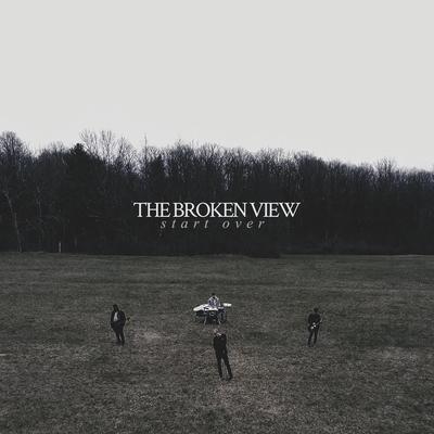 Start Over By The Broken View's cover