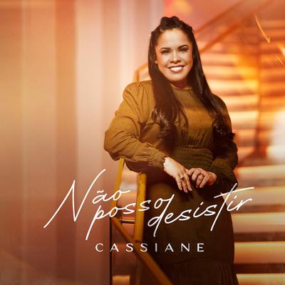 Não Posso Desistir By Cassiane's cover