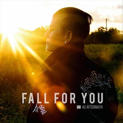 Fall for You By AC Aftermath's cover