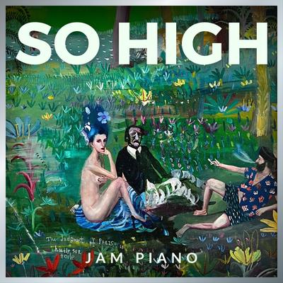 So High By Jam Piano's cover