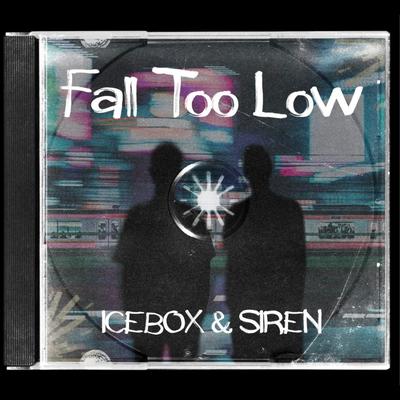 Fall Too Low By SIREN, Icebox's cover