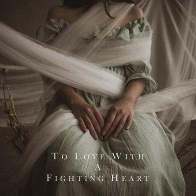 To Love with a Fighting Heart's cover